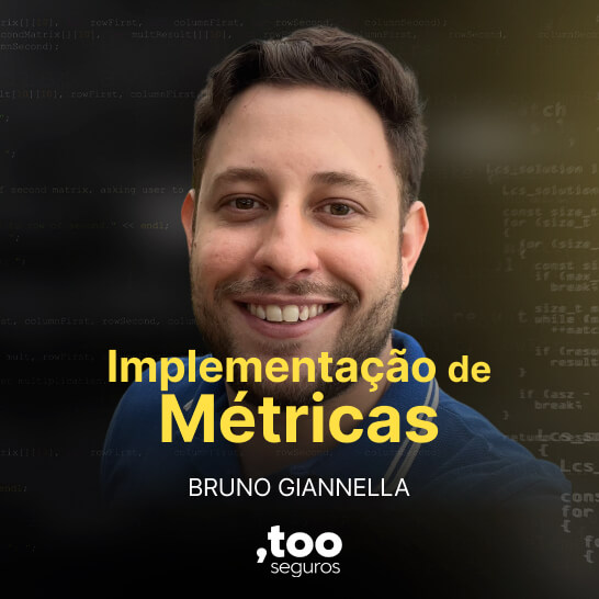 Implementação de métricas na Too Seguros