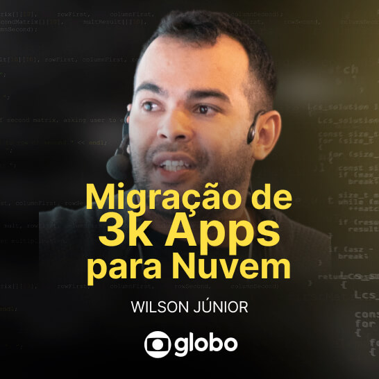 Migração de quase 3.000 aplicações para cloud na Globo